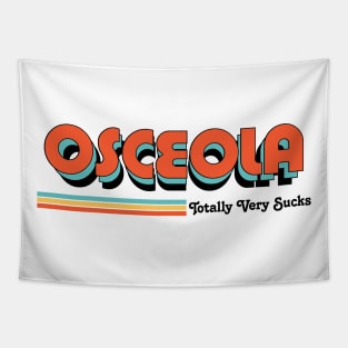 Osceola - Totally Very Sucks Tapestry