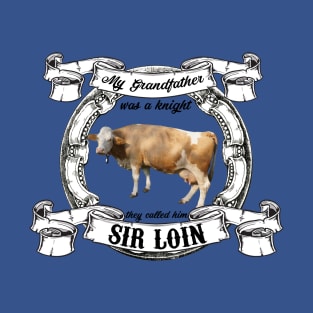 Grandfather Sir Loin Cow T-Shirt