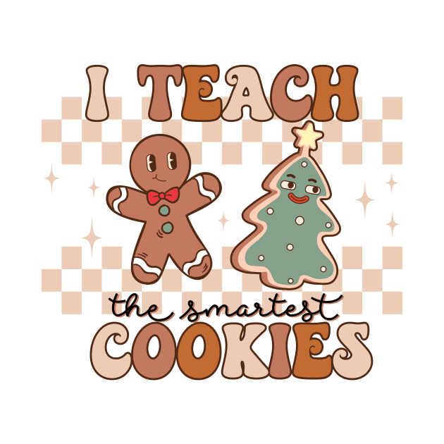 I Teach The Smartest Cookies by Nessanya