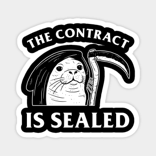 The Contract Is Sealed Magnet