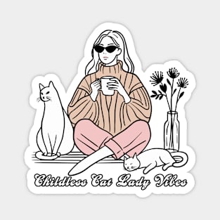 Childless Cat Lady Vibes Magnet