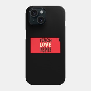 Kansas Teacher Teach Love Inspire Phone Case