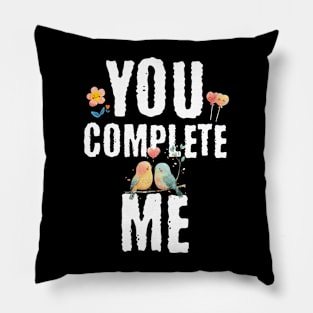 You complete me Pillow