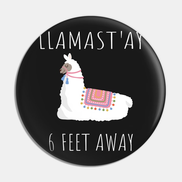 LLlamast'ay 6 Feet Away Yoga , Llama Social Distancing Gift, Sarcastic Quarantine Humour Quote Apparel Pin by WassilArt