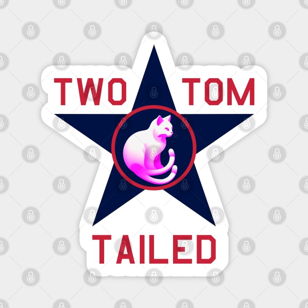 Two Tailed Tom - - Blue  Star - - Tagged Magnet by Two Tailed Tom