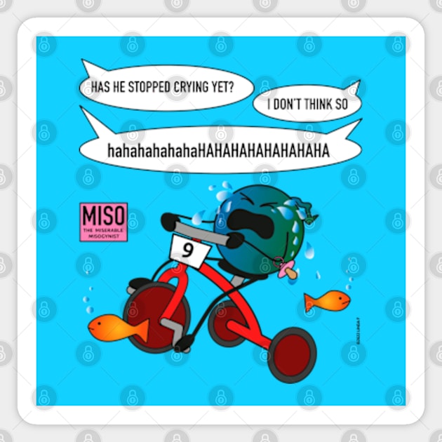 Miso the miserable misogynist, drowning in his tears - Misogyny - Sticker