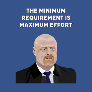 Minimum Requirement Maximum Effort T-Shirt