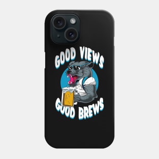 Good Views Good Brews Phone Case