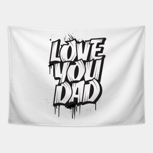 love you dad Tapestry