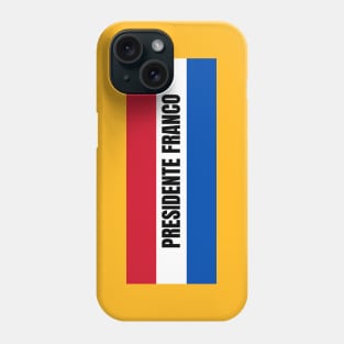 Presidente Franco City in Paraguay Flag Colors Phone Case