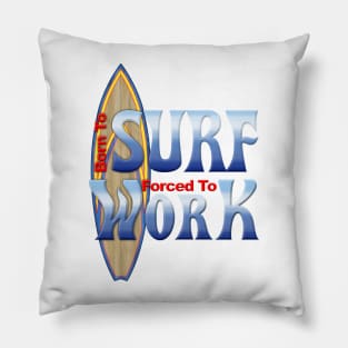 Born To Surf Pillow