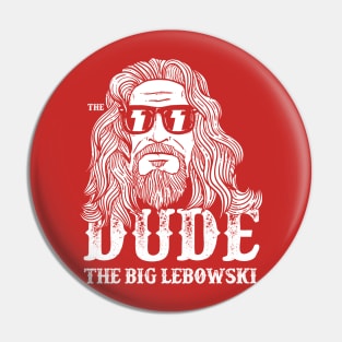 the dude Pin