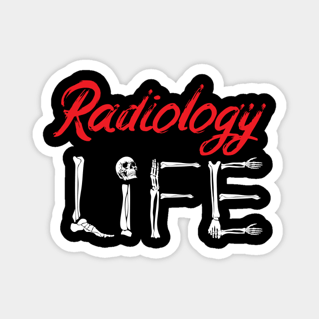 Radiology Tech Radiology, Life X-ray Magnet by printalpha-art