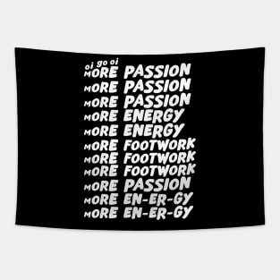 Oi go oi more passion more energy Tapestry