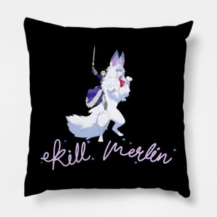 Kill Merlin Pillow