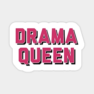 Drama Queen Magnet