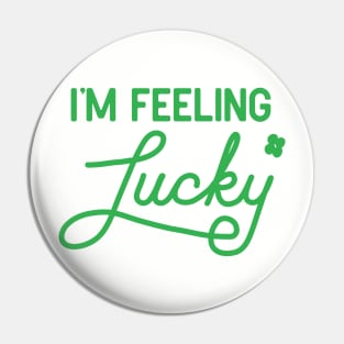 I’m Feeling Lucky Shamrock Pin