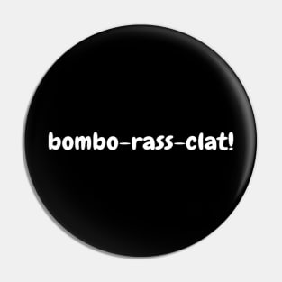 Bombo Rass Clat Mug, Mask, Pin, Tote Pin