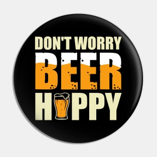 "Don't Worry, Beer Happy" - Cheerful Drinking Pin