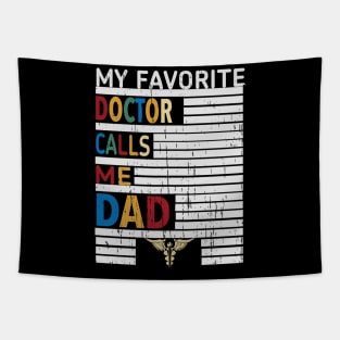 My favorite doctor calls me dad Tapestry