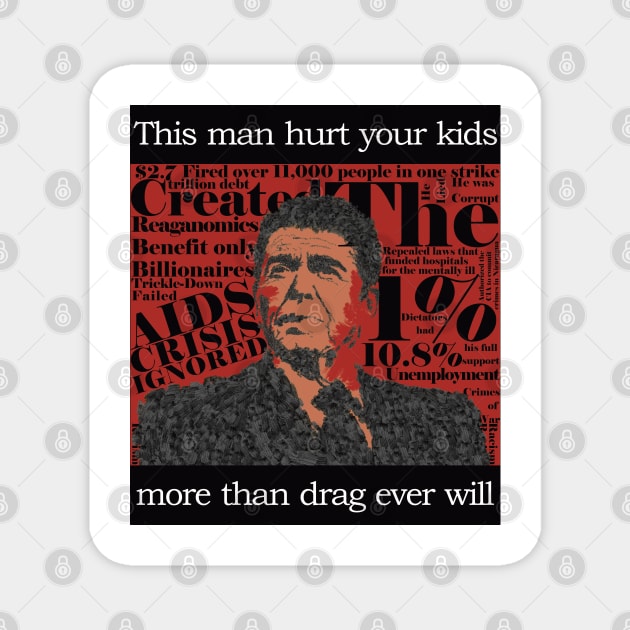 Pro-Drag, Anti-Reagan w/ The Crimes Magnet by TrustyTransgender