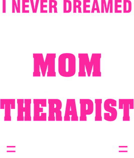 THERAPIST Mom  – Super Cool Mom Of Freaking Awesome THERAPIST Magnet