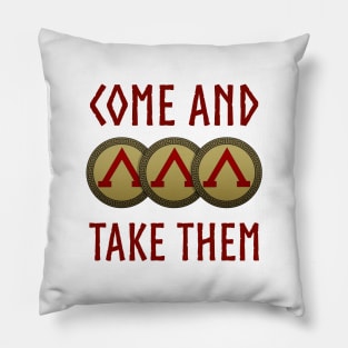 Come and Take Them Spartan Phalanx Molon Labe Pillow