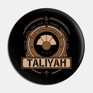 TALIYAH - LIMITED EDITION Pin