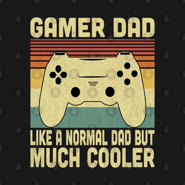 Gamer Dad Like A Normal Dad But Much Cooler Vintage Video Gamer Lovers by Vcormier