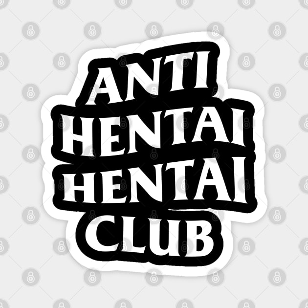 ANTI HENTAI HENTAI CLUB Magnet by hole