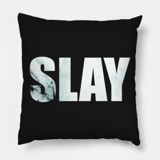 SLAY Pillow