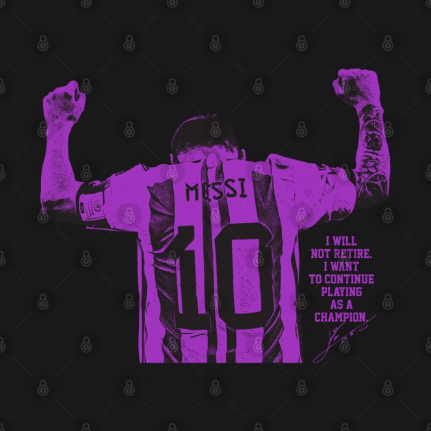 I will not retire messi Purple by Punk Fashion