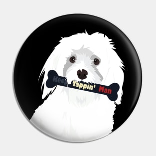 Joe Biden Sayings : Maltese Dog Edition Pin