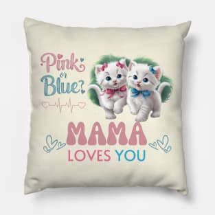 Cute Pink Or Blue Mama Loves You Pink and Blue Coquette Kittens with Bows and Ribbons Baby Gender Reveal Baby Shower Mother's Day Cat Mother Pillow