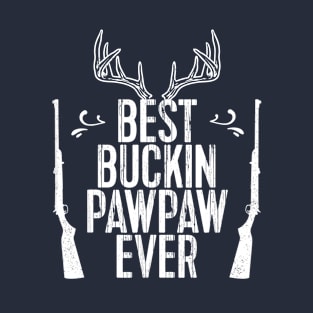 Best Buckin Pawpaw Ever Hunting T-Shirt