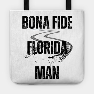 Bona Fide Florida Man Tote