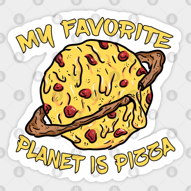 My Favorite Planet Is Pizza - Pizza Planet - Sticker