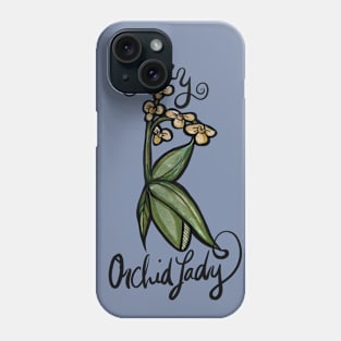 Crazy Orchid Lady Orchidaceae Phone Case