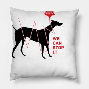 Stop the Animal Cruelty! Pillow