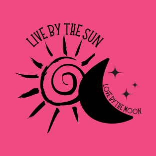 Live by the Sun Love By the Moon T-Shirt