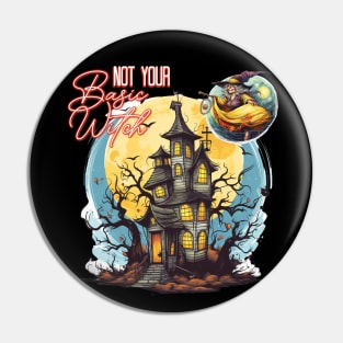 Witch Witches Not Your Basic Witch Haunted House Pin