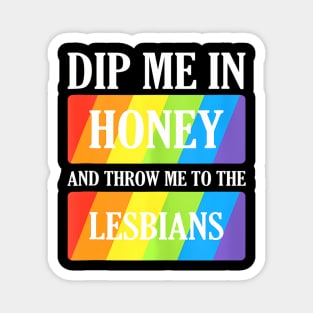 Pride Month Throw Me To The Lesbians Lgbt Magnet