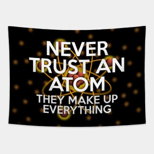 Never Trust an Atom Tapestry