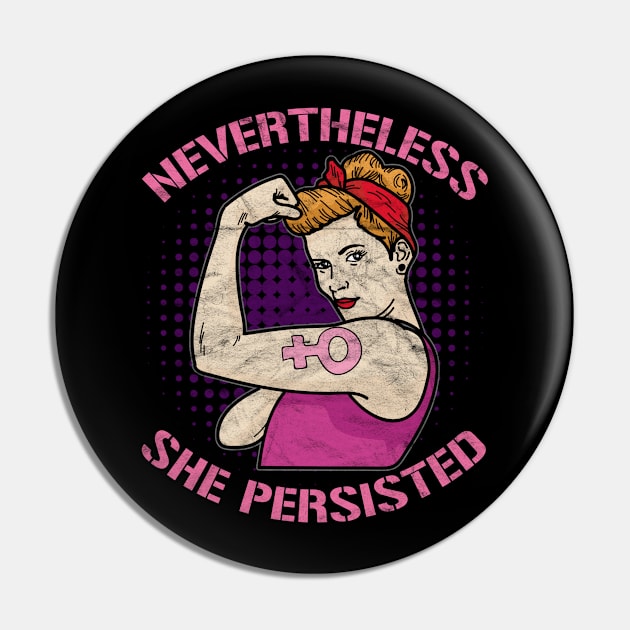 Never The Less She Persisted -International Women's Day Pin by AlphaDistributors