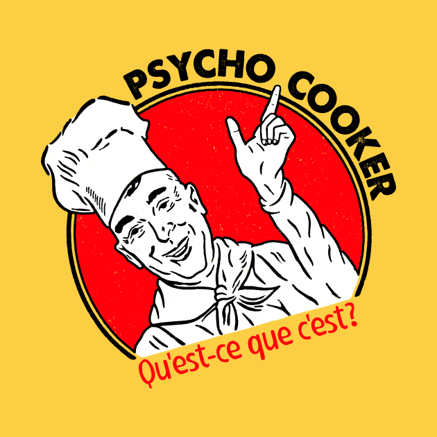 Psycho Cooker: Qu'est-ce que c'est? Crazy Chef Design by MatchbookGraphics