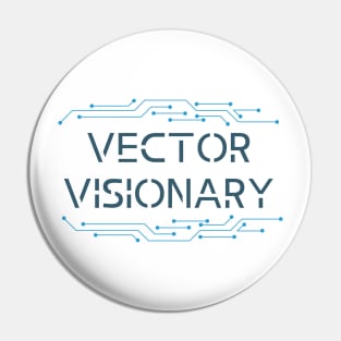 Vector Visionary Graphics Designers T-shirt Pin