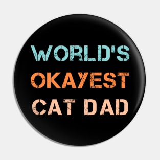 World's okayest cat dad Pin