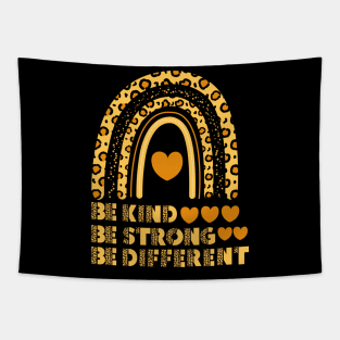 be kind, be strong, be different Tapestry