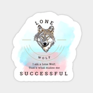 Born to be Lone Wolf Rich Successful Confident Person Magnet