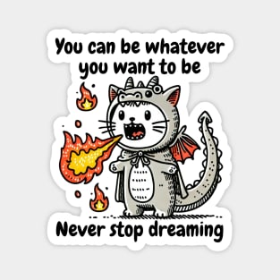 Never Stop Dreaming Magnet